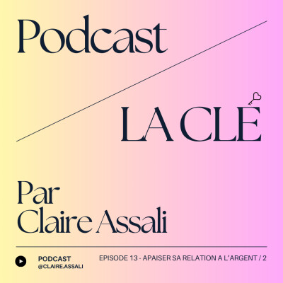 La clé -13- Apaiser sa relation à l'argent / 2 cover