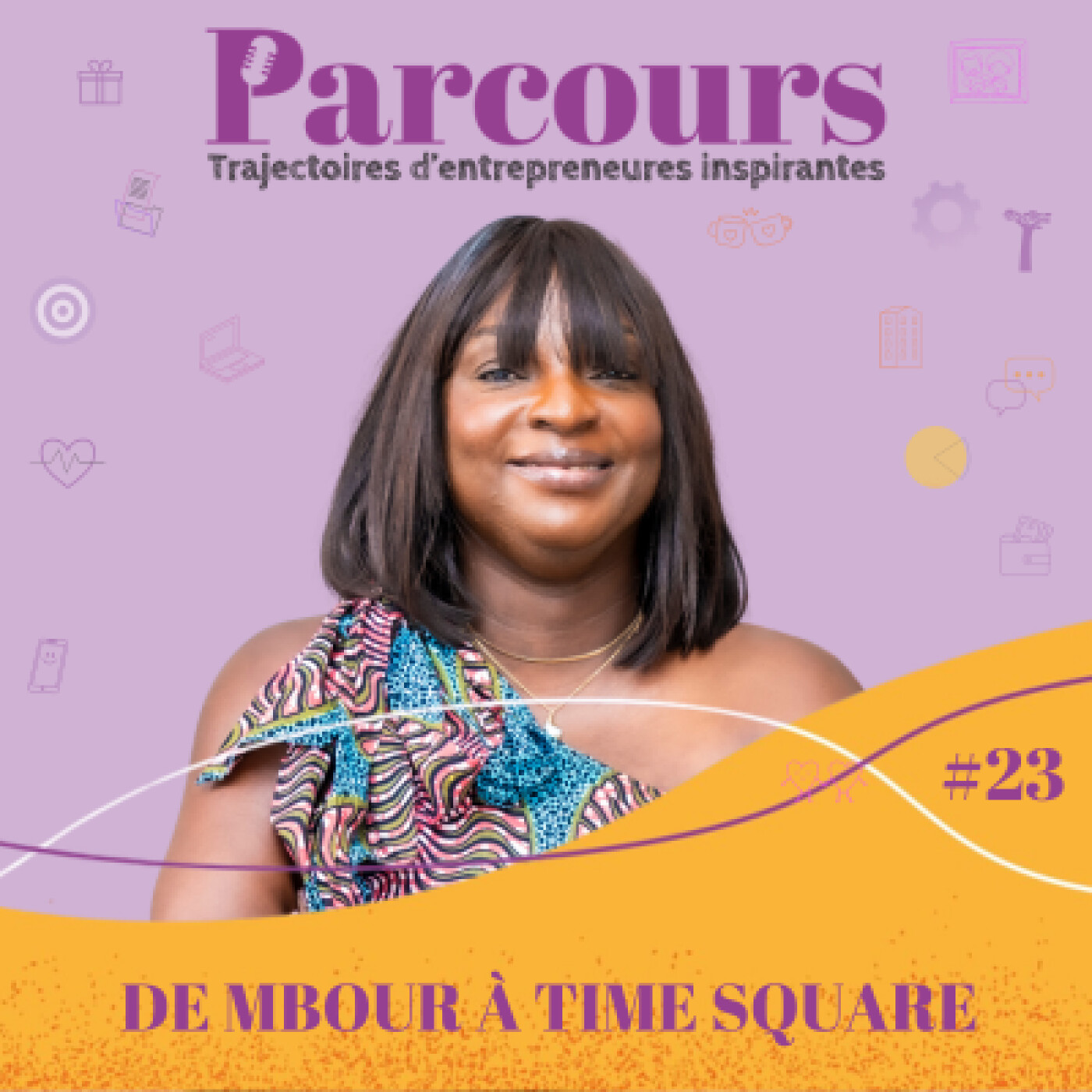 Parcours EP 23 - De Mbour à Time Square avec Aissatou Diallo (Askcare)