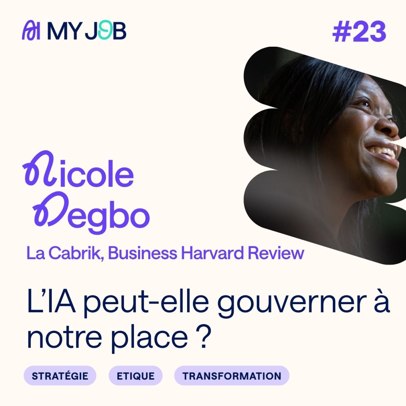 #23 - L’IA peut-elle gouverner à notre place ? avec Nicole DEGBO – Experte Business Harvard Review