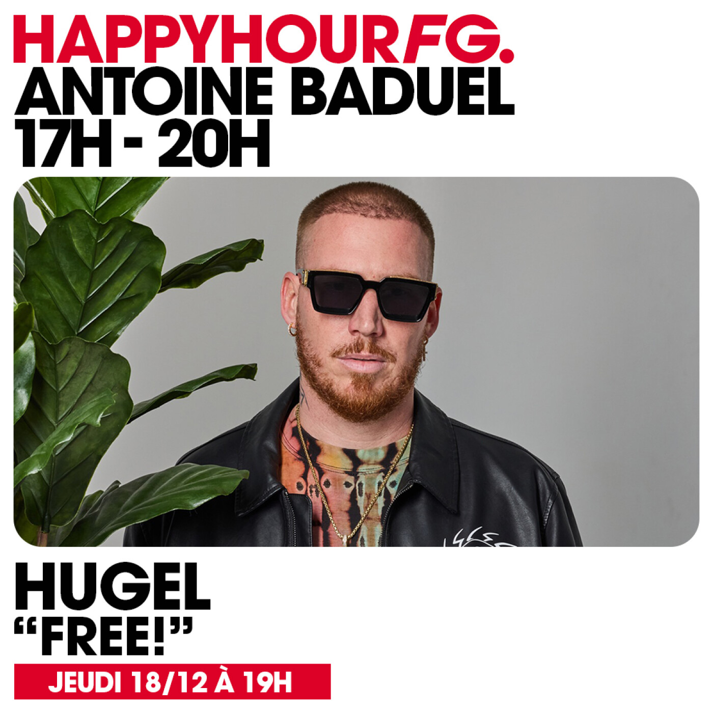 HAPPY HOUR FG AVEC ANTOINE BADUEL. L'INTERVIEW : HUGEL