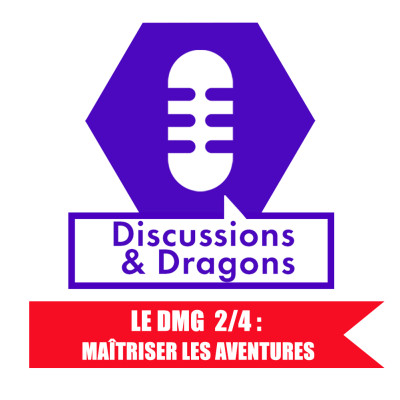 Discussions & Dragons #11 Explorons le DMG ! (2/4) cover