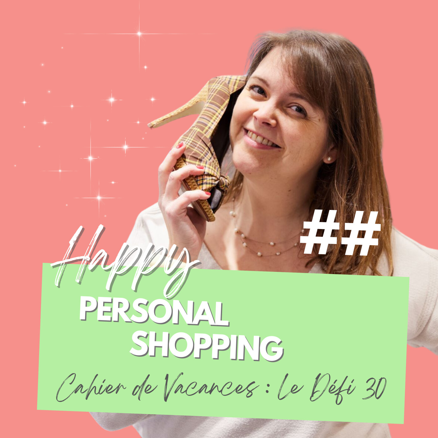 Happy Personal Shopping : stratégies, conseils et mindset pour les pros du conseil en image