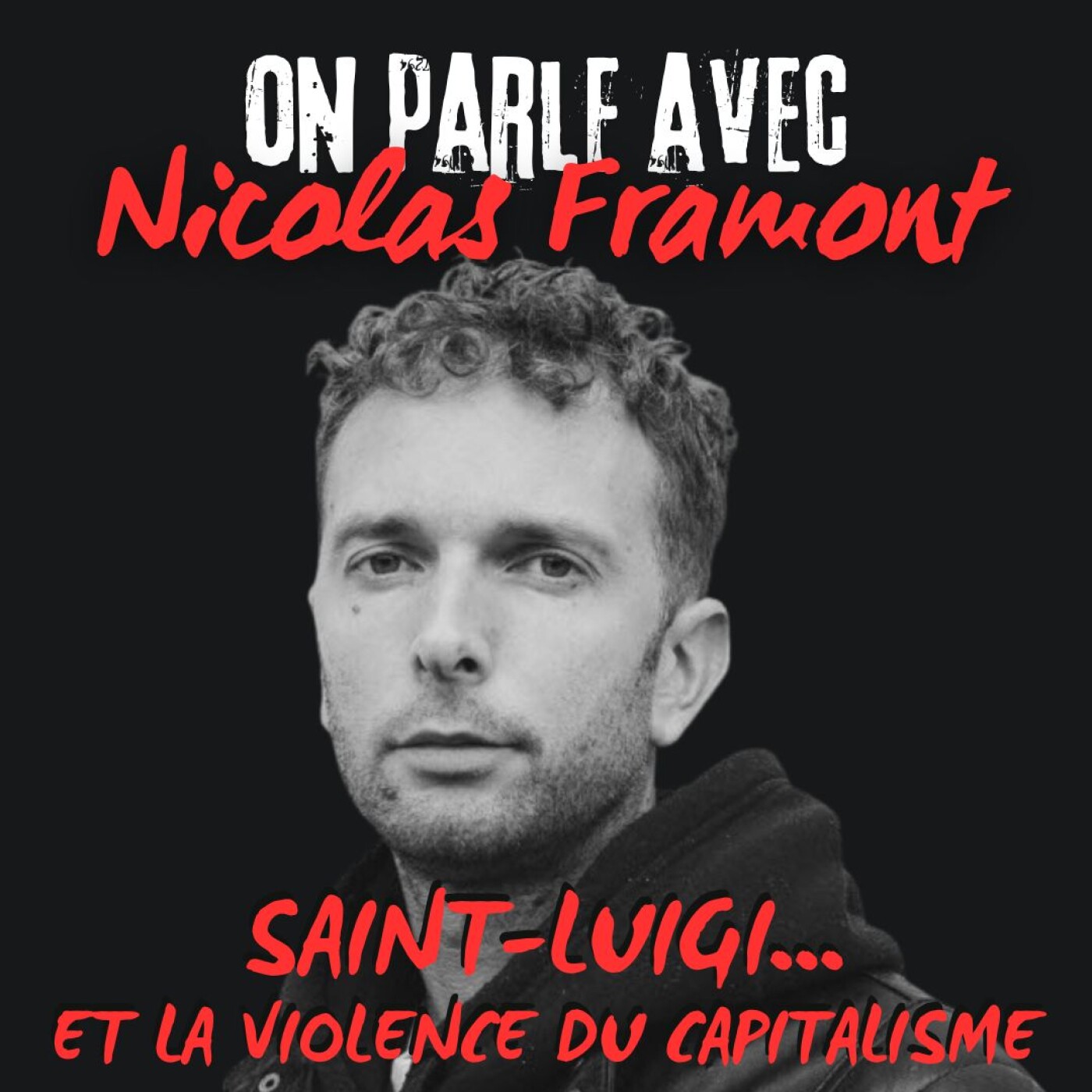 "Saint Luigi" - On parle avec Nicolas Framont