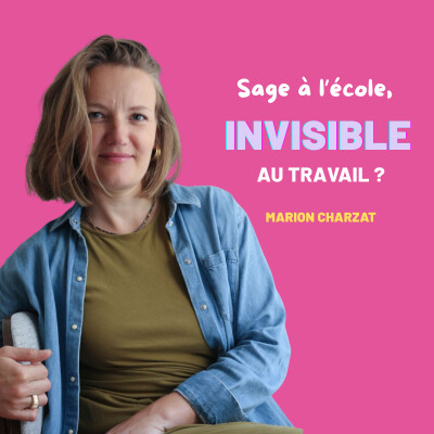 EP31 - Sage à l'école, invisible au travail ? - Marion Charzat cover