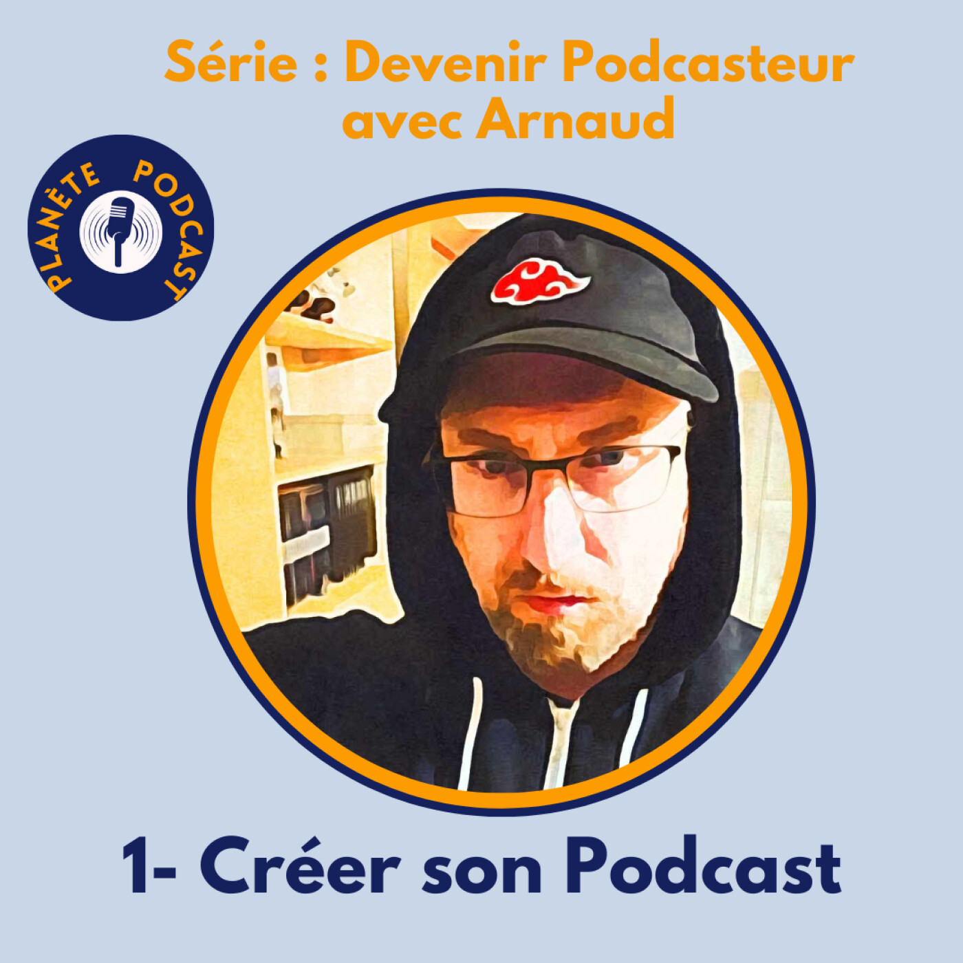 Comment devenir Podcasteur ? avec Arnaud 1.