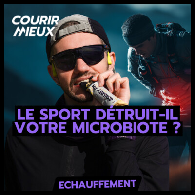 [ECHAUFFEMENT] Athletes d’endurance, avez-vous vraiment un bon microbiote ? cover