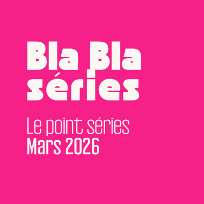 Le point séries - Mars 2026 cover