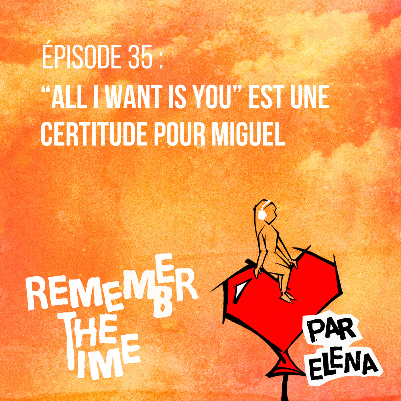 Épisode 35 : "All I Want Is You" est une certitude pour Miguel episode artwork