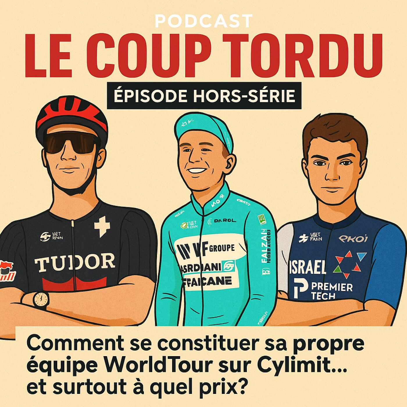 COUP TORDU EPISODE HORS SERIE : COMMENT SE CONSTITUER SA PROPRE EQUIPE WORLD TOUR SUR CYLIMIT ? ET A QUEL PRIX ? episode artwork