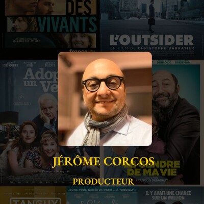 #13 - Jérôme Corcos, Producteur (Des vivants, Adopte un veuf, Tanguy Le retour ...) cover