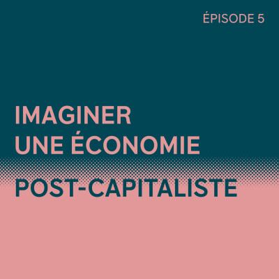 Imaginer une économie post-capitaliste cover