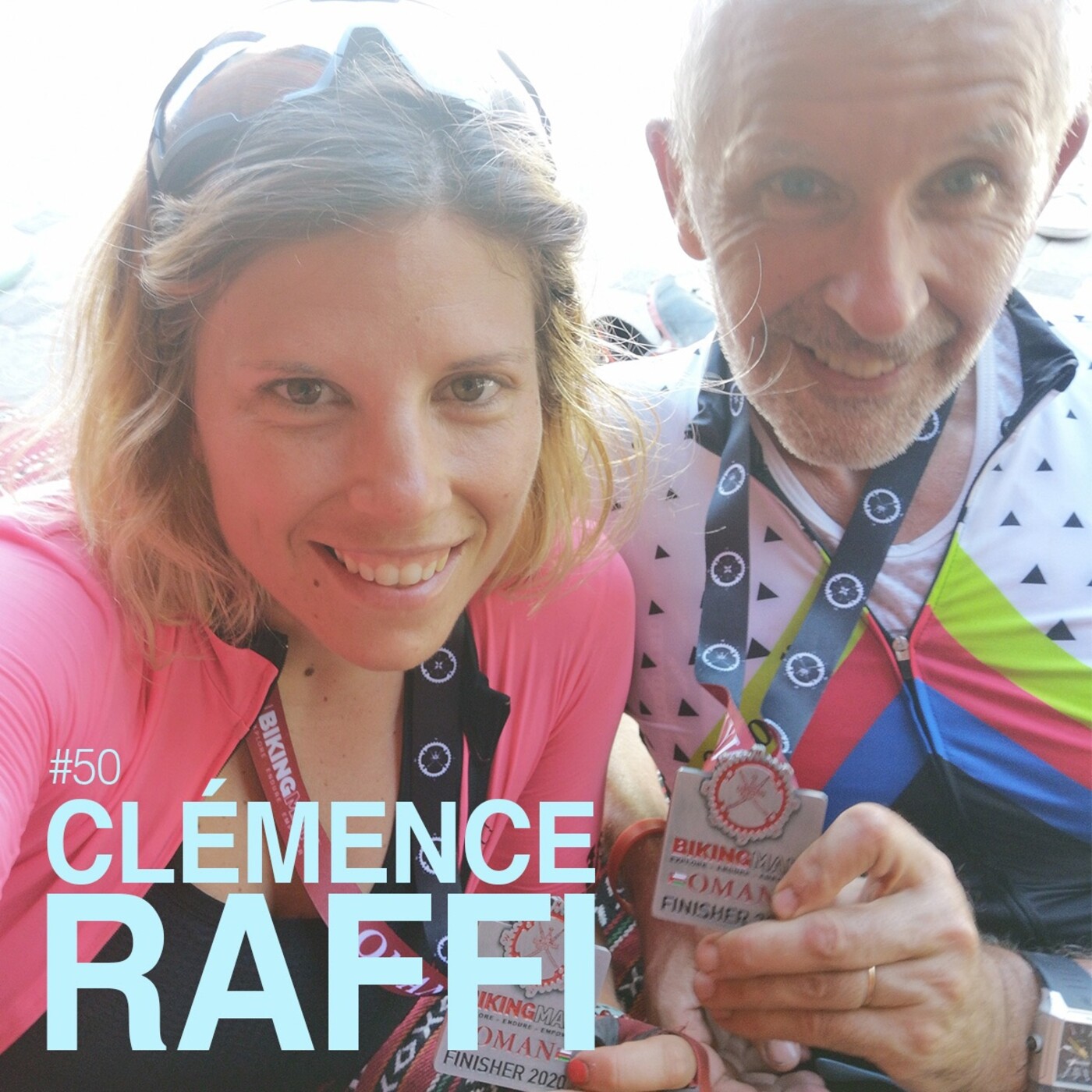 Episode 50 - Clémence Raffi - Bikingman Oman en duo avec papa 😍😍 episode artwork
