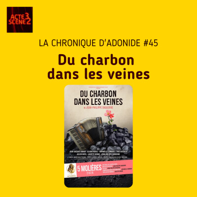 [Rediffusion] La Chronique d'Adonide 45 : Du charbon dans les veines cover