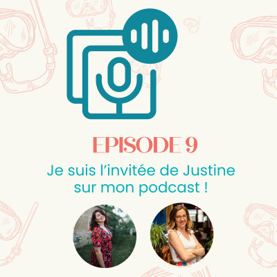 Episode #9 : je suis l'invitée de Justine dans Tuba ! | Podcast, entrepreneuriat cover