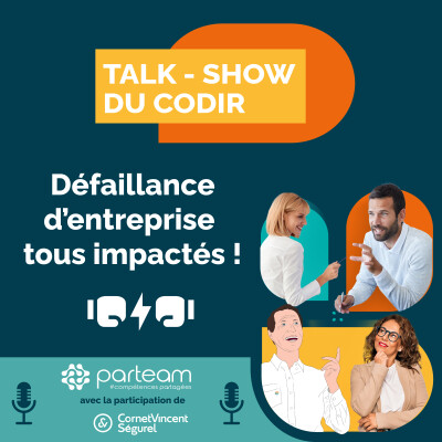 Défaillance d’entreprise, tous impactés ! Talk-show du CoDir - Episode 04 cover