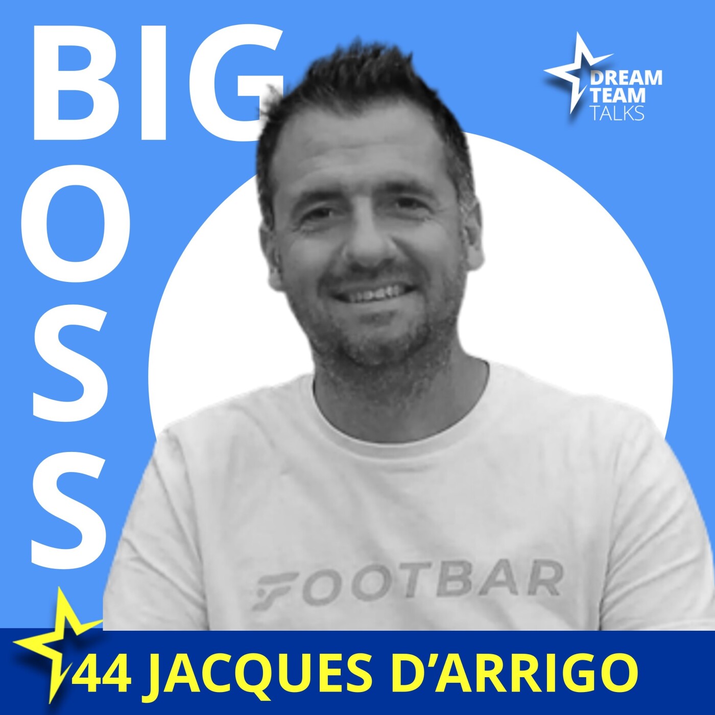 BIG BOSS#44 JACQUES D'ARRIGO : Promouvoir le sport à travers son projet entrepreneurial et le collectif Sportech episode artwork