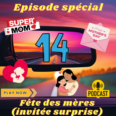#14 - Episode spécial Fête des mères cover