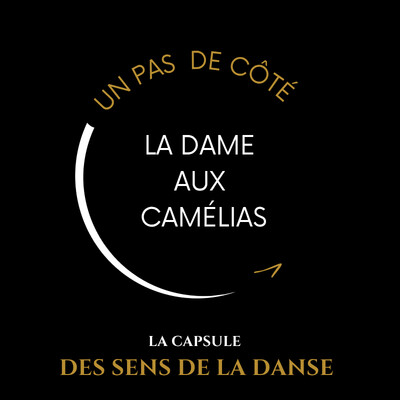 Un pas de côté — Pourquoi La Dame aux Camélias continue de nous bouleverser ? cover