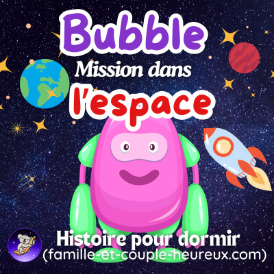 Bubble et la découverte de l’espace 🚀 | Histoire pour s’endormir | Planètes – Patricia Histoire cover