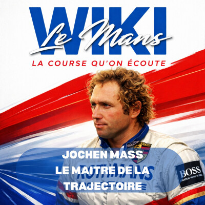 WikiLeMans - Jochen Mass, le maitre de la trajectoire cover