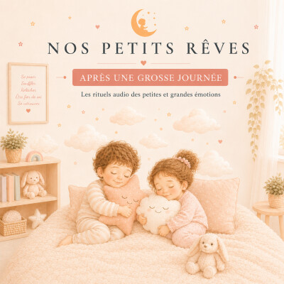 🌿 Nos Petits Rêves | Les instants de calme #2 : Après une grosse journée cover