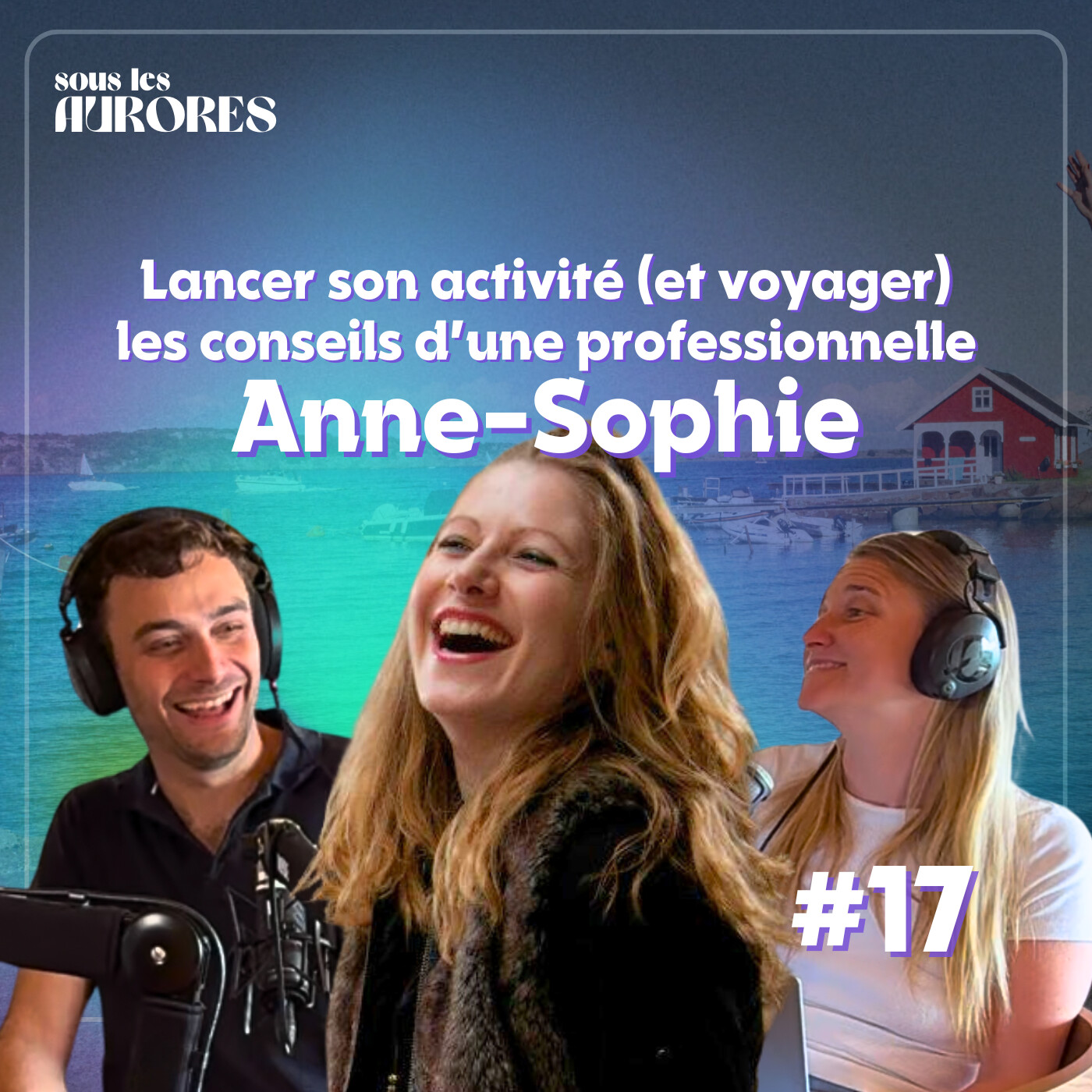 #17 - LANCER UNE ACTIVITÉ (ET VOYAGER) EN NORVÈGE : LES CONSEILS D'ANNE-SOPHIE, ENTREPRENEUSE @blonde.norvege episode artwork