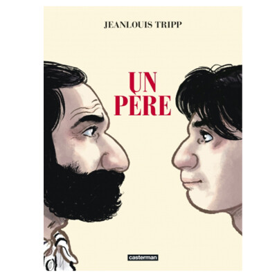 Un père, de JeanLouis Tripp. Un livre introspectif et un hommage à la figure paternelle. Dans ma bulle #644 cover