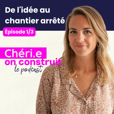 39 - Construire sa maison : les vraies étapes avant le chantier avec Charlotte Caen cover