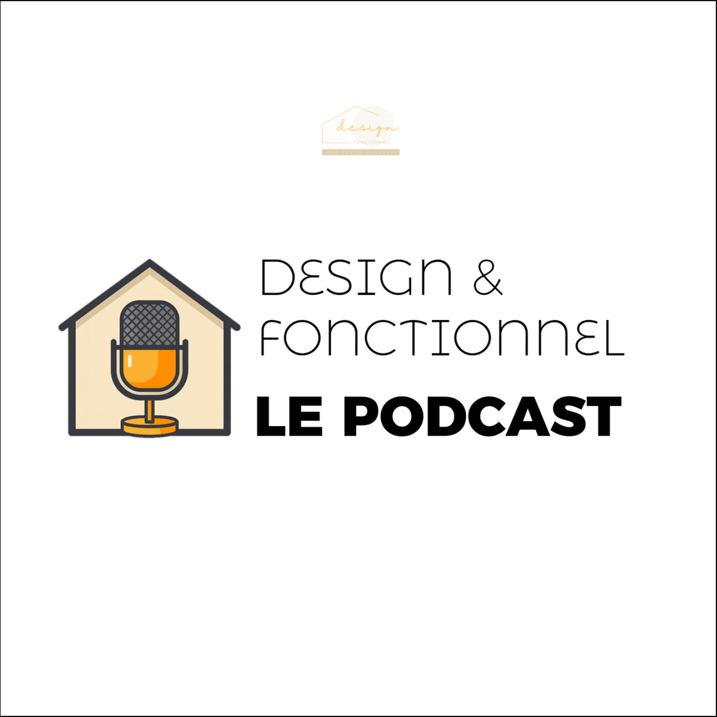 Design et Fonctionnel - Le Podcast Déco et Rénovation Intérieure
