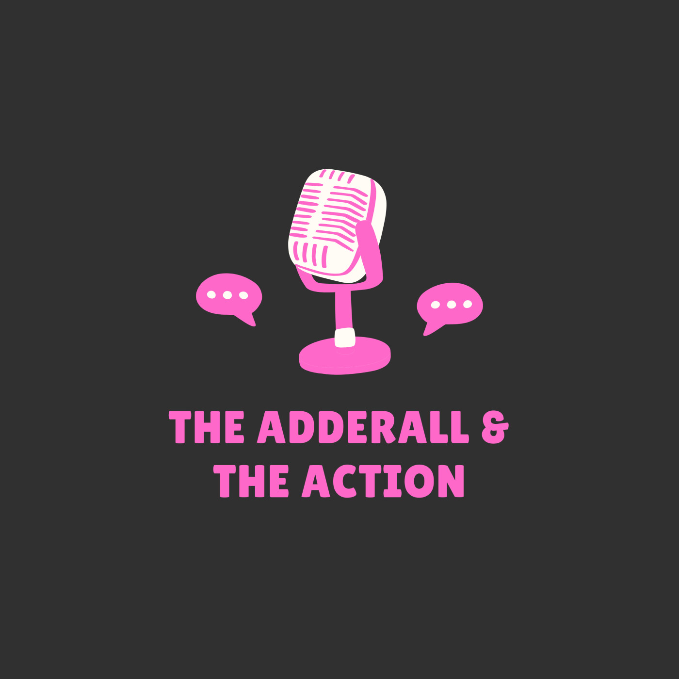 The Adderall and The Action
