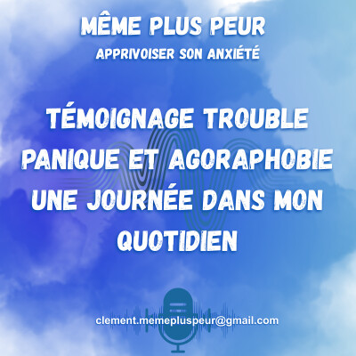 Témoignage trouble panique et agoraphobie : une journée dans mon quotidien cover