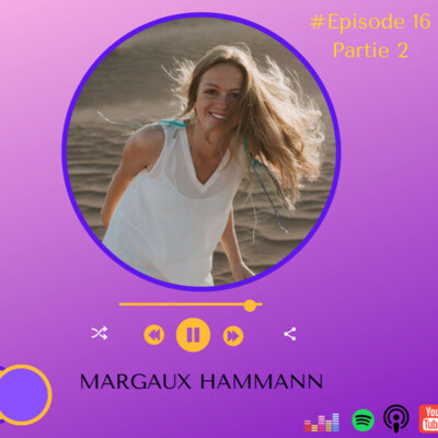 #E16 - partie 2 - Conscience de Margaux Hammann (Coach & Conférencière) - Intention & Self - Leadership. cover