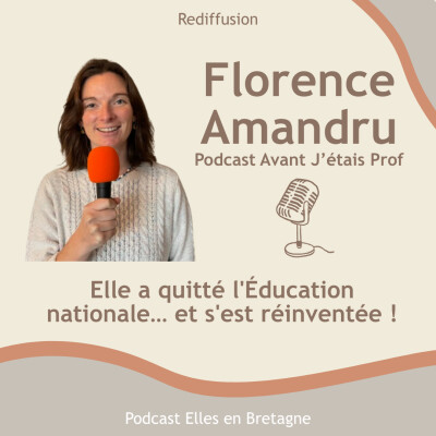 Reconversion : quitter l'Éducation nationale pour se réinventer, avec Florence Amaudru [Redif] cover