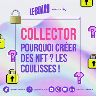 COLLECTOR - Pourquoi créer des NFT ? (les coulisses) cover