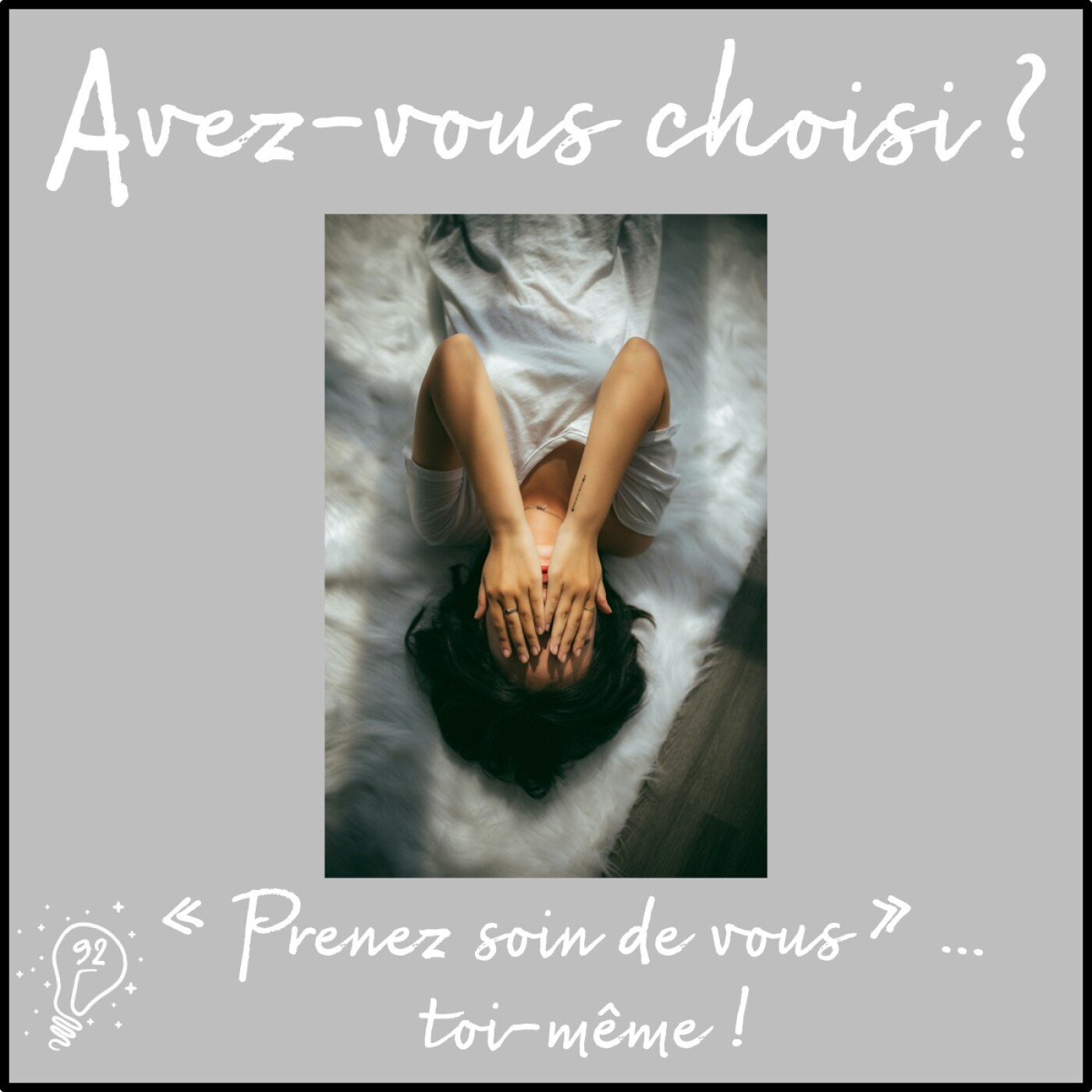 Avez-vous choisi ? - Episode 092 - « Prenez soin de vous » … toi-même !