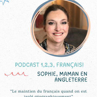 Sophie (Royaume-Uni) : le maintien du français quand on est isolé géographiquement cover