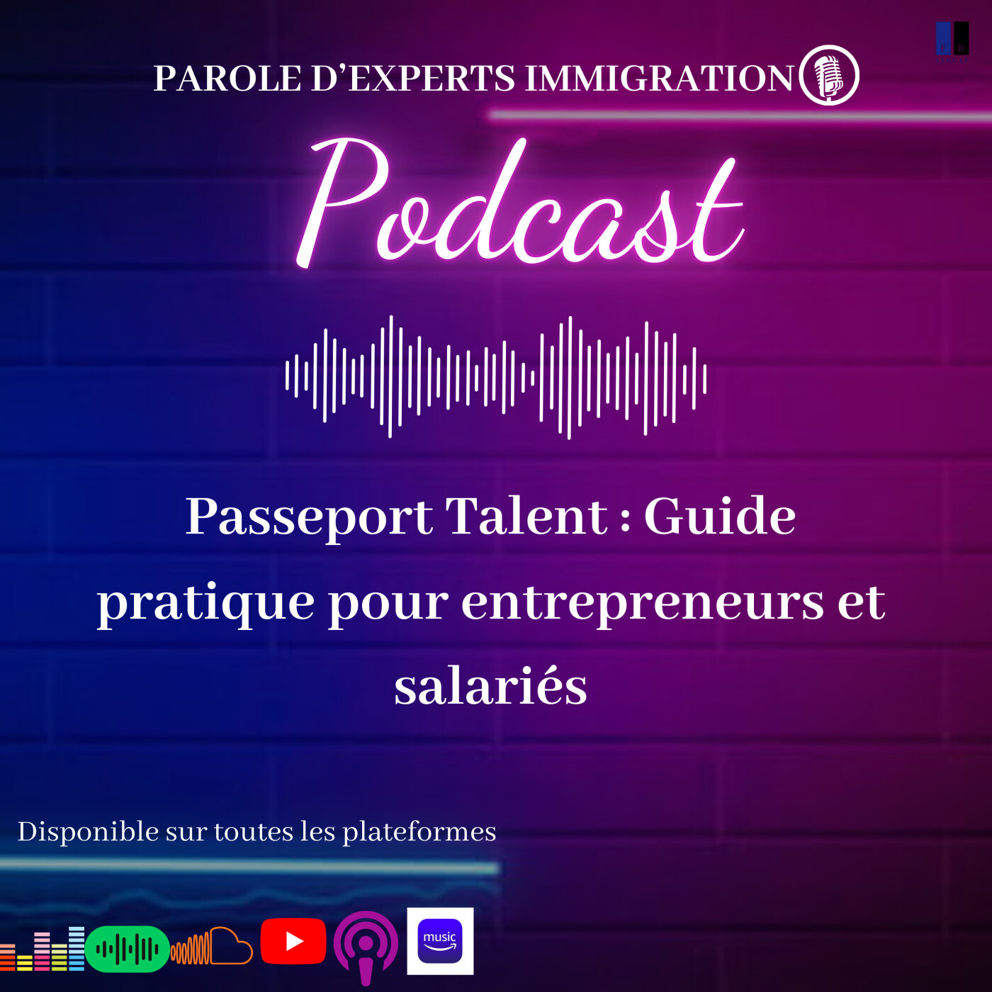 Passeport Talent : Guide pratique pour entrepreneurs et salariés