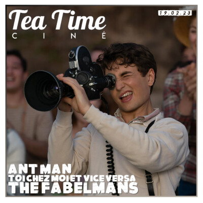 19.02.23 | ANT-MAN, DES ROMCOMS & (UN PEU) THE FABELMANS cover