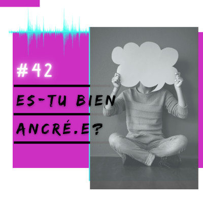 E42-Es-tu bien ancré.e? cover