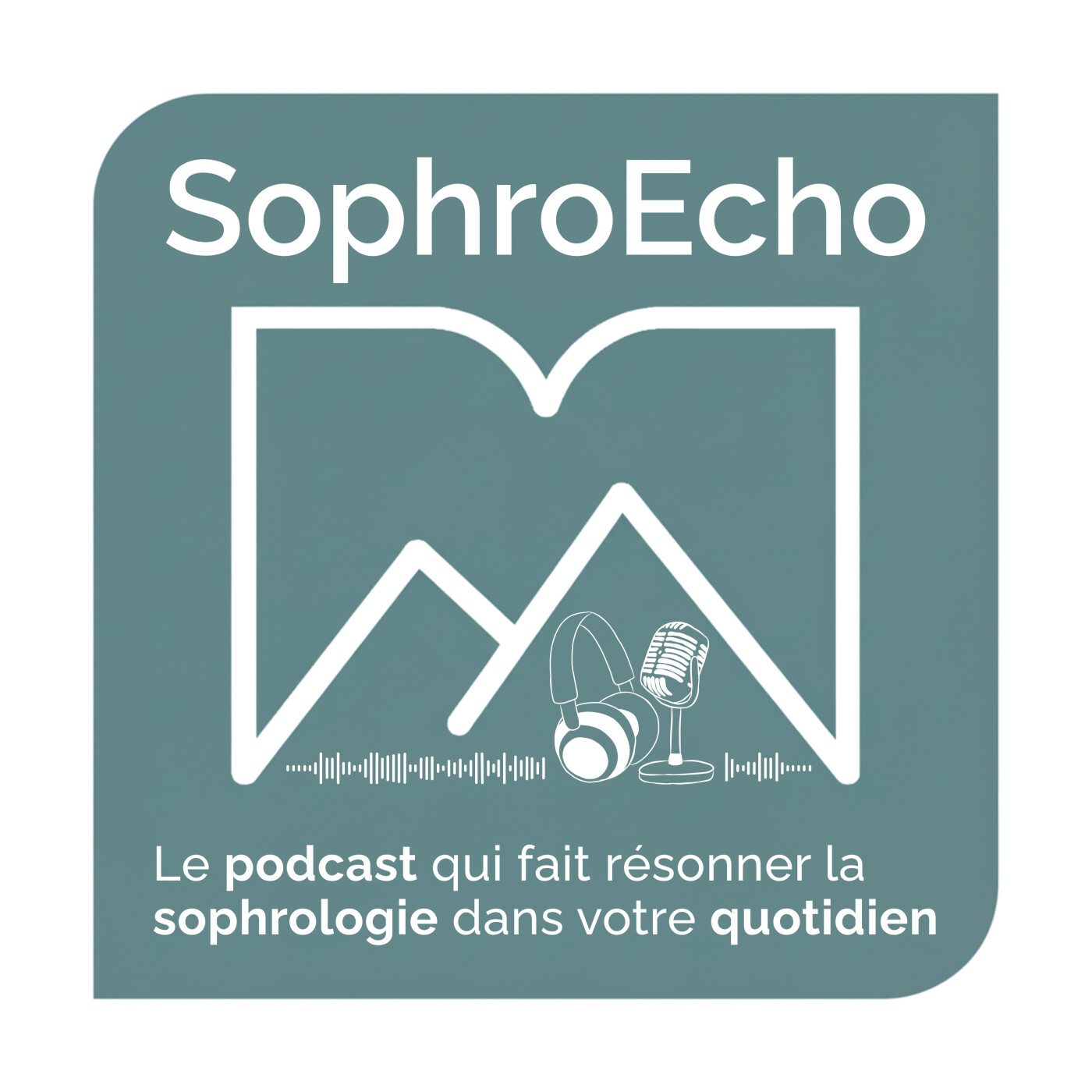 SophroEcho, le podcast qui fait résonner la sophrologie dans votre quotidien