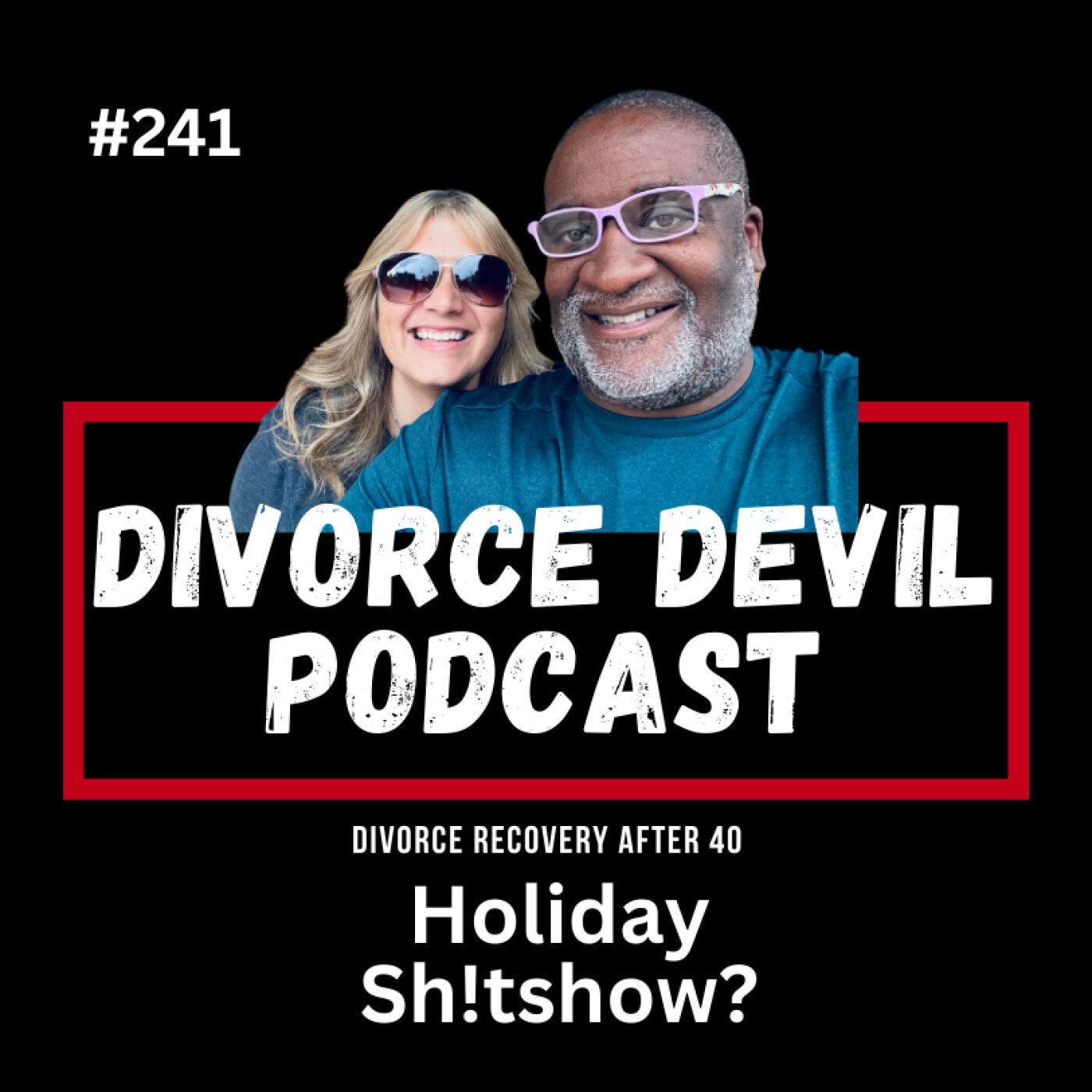 How to Avoid a Holiday Meltdown After Divorce 😅🦃 ||  Divorce Devil Podcast #241  ||  David and Rachel