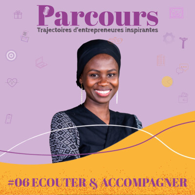 Parcours EP 06 - Écouter et Accompagner avec Diarétou Youm Diallo (ADEPME) cover