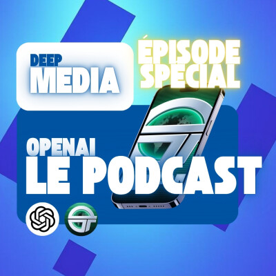 ✅ Episode bonus : OpenAI investit dans le podcast pour maîtriser les discours 🎙️ Deep Capsule spéciale - Deep Media 🎧 cover