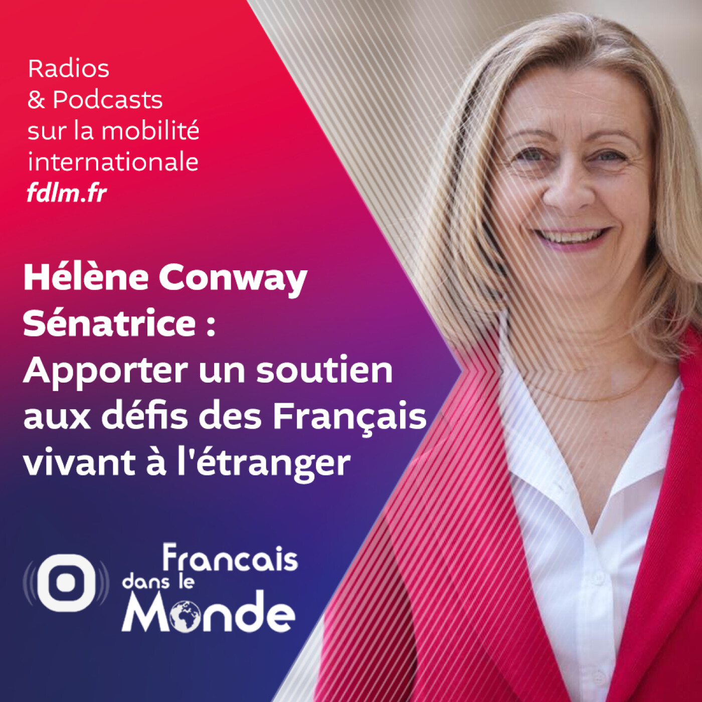 Les défis des Français vivant à l'étranger avec Hélène Conway-Mouret, sénatrice