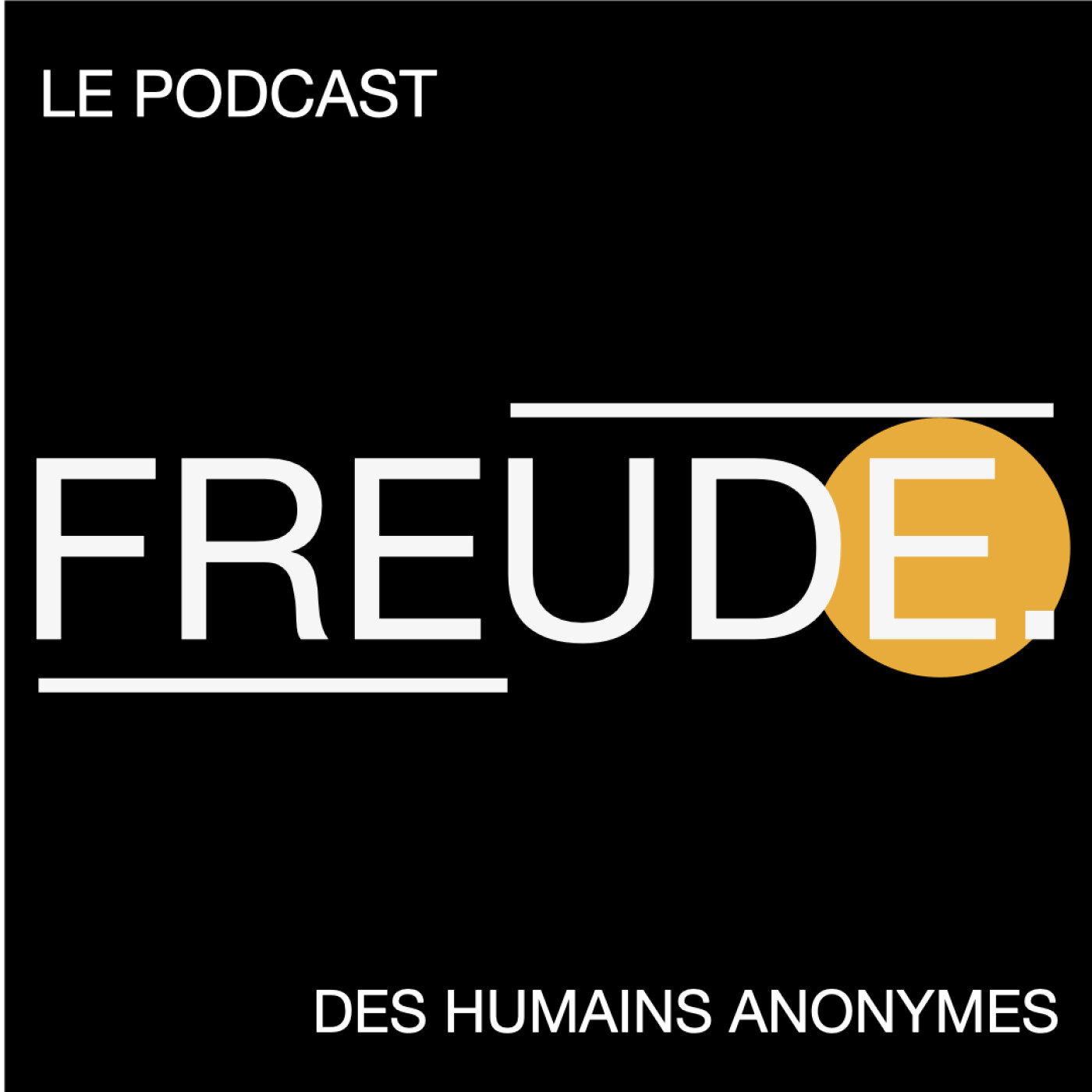 FREUDE - Le podcast des humains anonymes podcast artwork