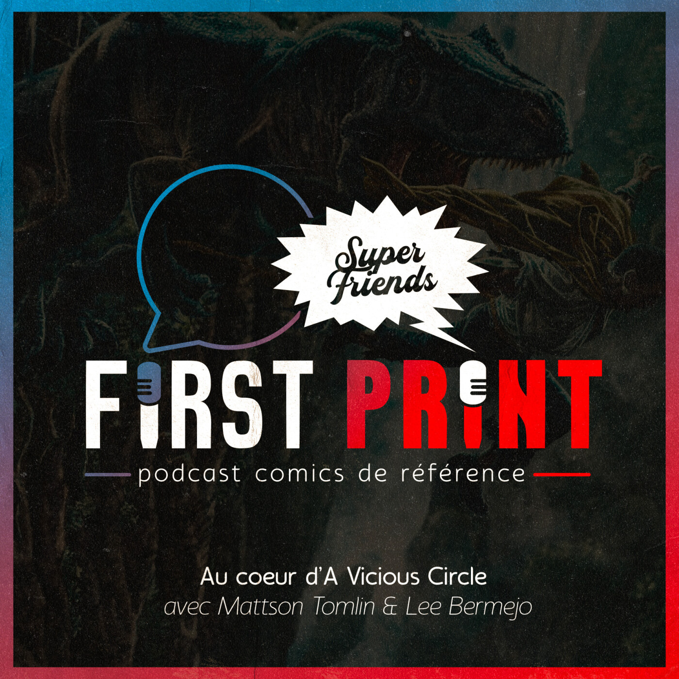 First Print - Votre podcast comics (& BD) préféré !