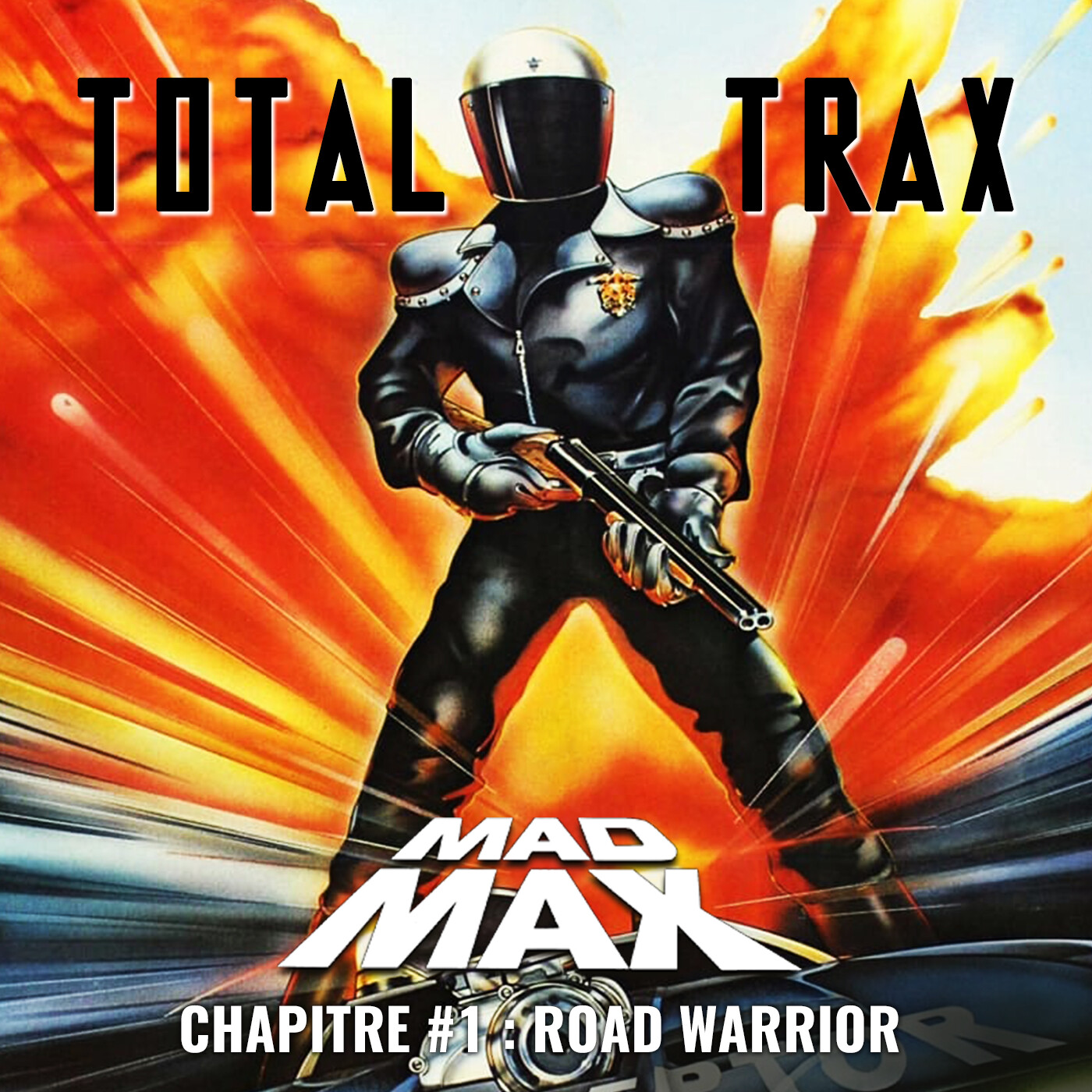 Mad Max – Chapitre #1 : Road Warrior