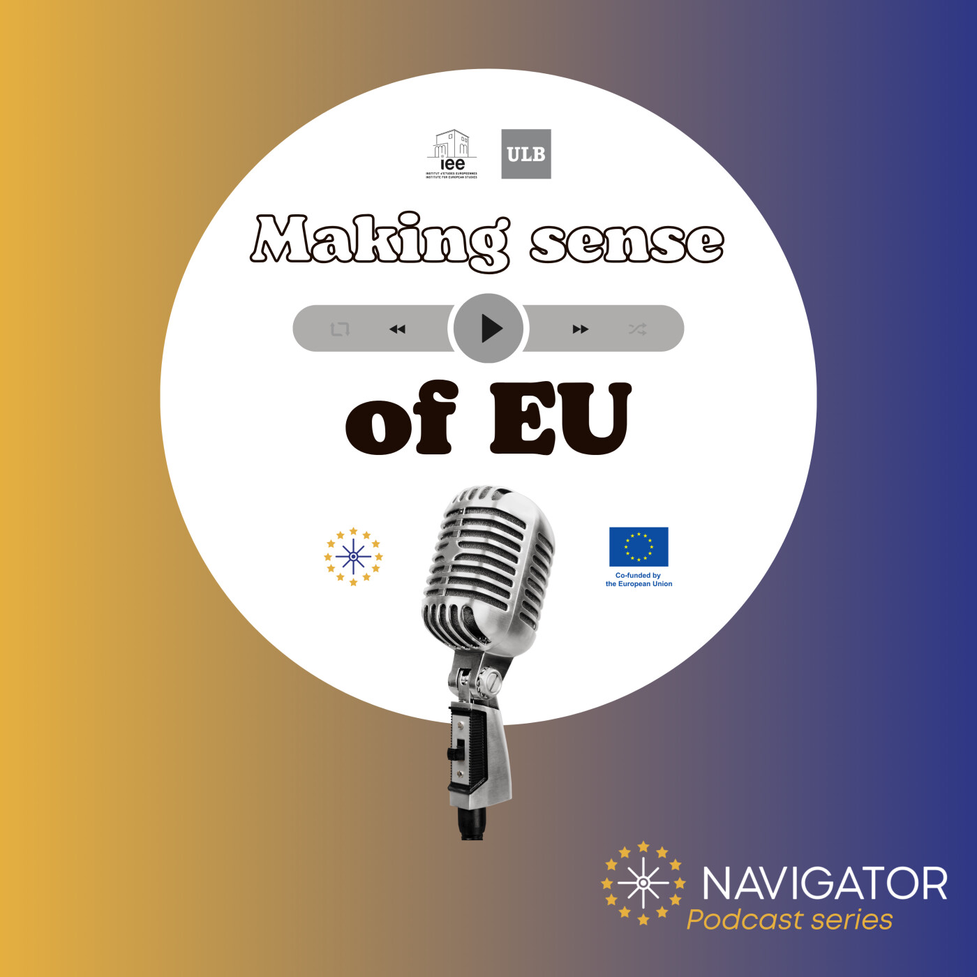 Making Sense of EU - NAVIGATOR - S2, E5: Global Health Governance:  Can the European Union Lead the Way? episode artwork