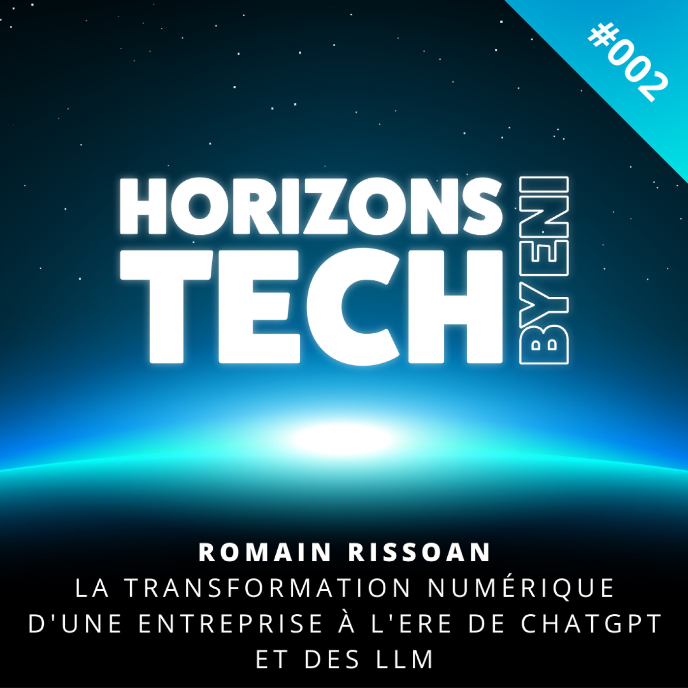 #002 : Romain RISSOAN - La transformation numérique d'une entreprise à l'ère de ChatGPT et des LLM