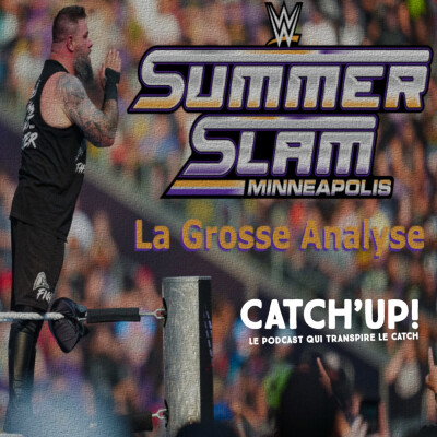 Catch'up! WWE SummerSlam 2026 - La Grosse Analyse cover